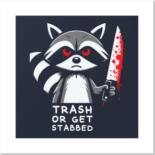 Trash Or Get Stabbed // Funny Raccoon Posters and Art